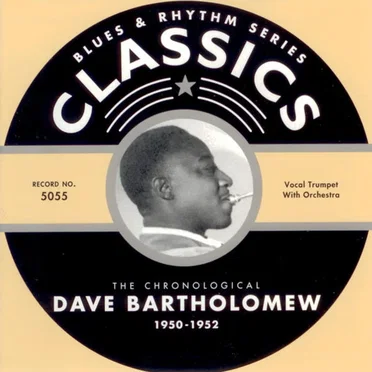 Blues & Rhythm Series: The Chronological Dave Bartholomew 1950-1952
