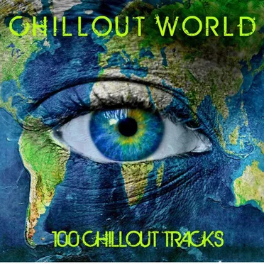 Chillout World: 100 Chillout Tracks by Various Artists - album cover