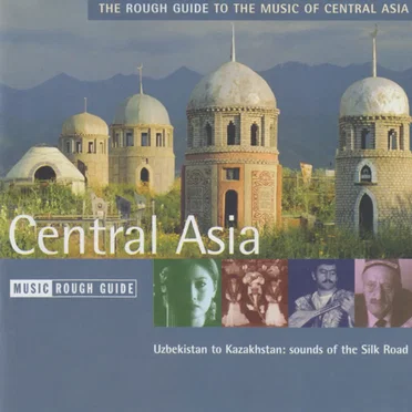 The Rough Guide to the Music of Central Asia by Various Artists - album cover