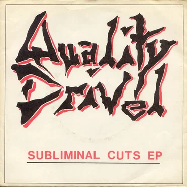 Subliminal Cuts EP by Quality Drivel - album cover