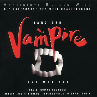 Tanz der Vampire: Die Höhepunkte der Welturaufführung