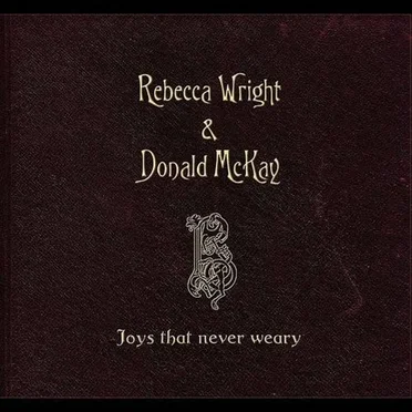 Joys That Never Weary
