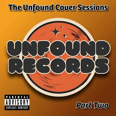 The Unfound Cover Sessions - Part Two