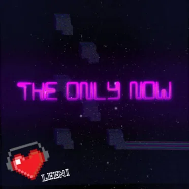 The Only Now