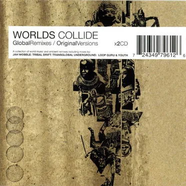Worlds Collide: Global Remixes / Original Versions by Various Artists - album cover