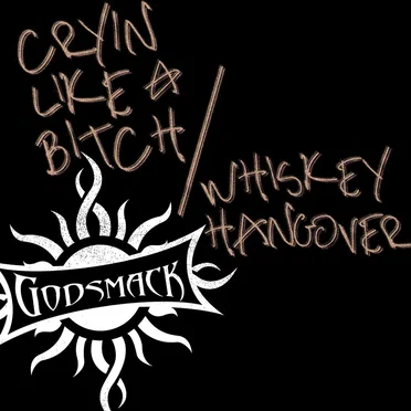 Cryin' Like a Bitch!! / Whiskey Hangover