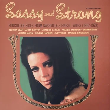 Sassy and Strong: Forgotten Sides From Nashville’s Finest Ladies (1967–1973) by Various Artists - album cover