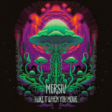 I Like It When You Move by Mersiv - album cover