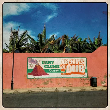 Archives Of Dub Vol.03 by Gary Clunk - album cover