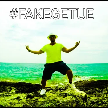 #Fakegetue
