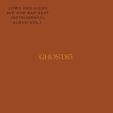 Lows and Highs Hip Hop Rap Beat (Instrumental) by Ghost 85 - album cover