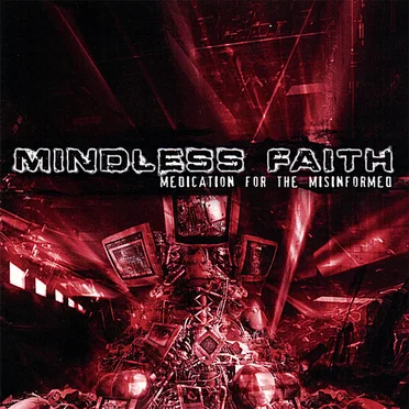 Medication for the Misinformed by Mindless Faith - album cover