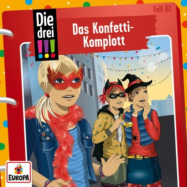 Die drei !!! Fall 82: Das Konfetti-Komplott by Die drei !!! - album cover