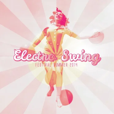 Electro Swing Festival Summer 2014 by Various Artists - album cover