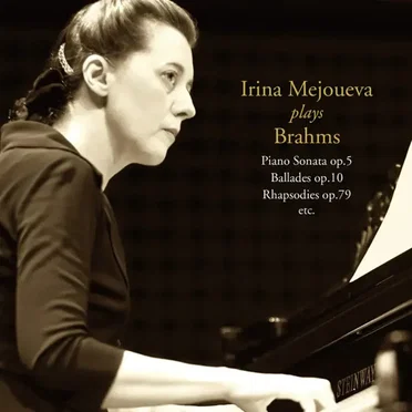 Irina Mejoueva Plays Brahms