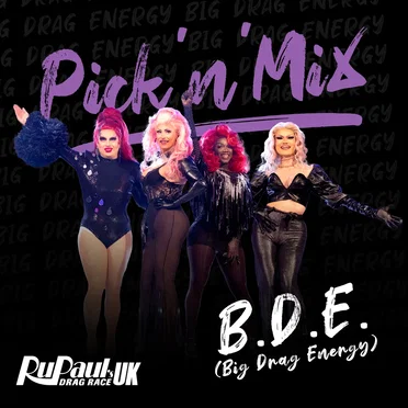 B.D.E. (Big Drag Energy) (Pick ’n’ Mix) by The Cast of RuPaul’s Drag Race UK, Season 3 - album cover
