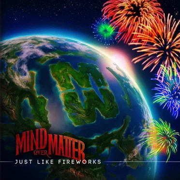 Just Like Fireworks by Mind Over Matter - album cover