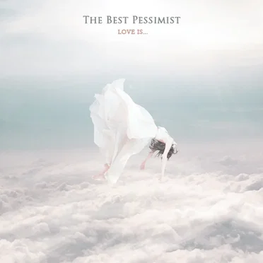 Love is… by The Best Pessimist - album cover