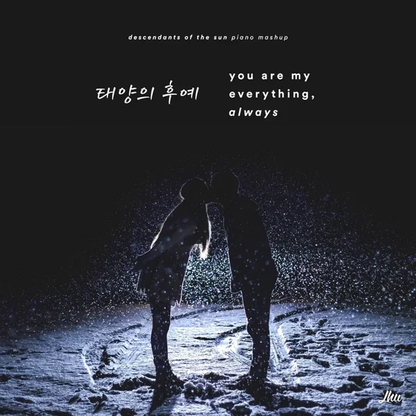 You Are My Everything, Always (Descendants of the Sun Piano Mashup)