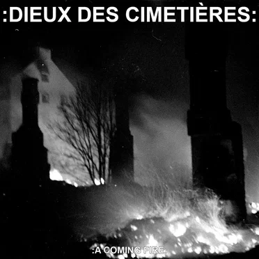 A Coming Fire by :Dieux Des Cimetières: - album cover