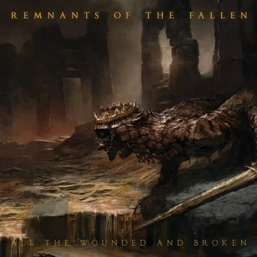 All the Wounded and Broken by Remnants of the Fallen - album cover