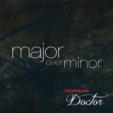Major Over Minor by Morgan Doctor - album cover