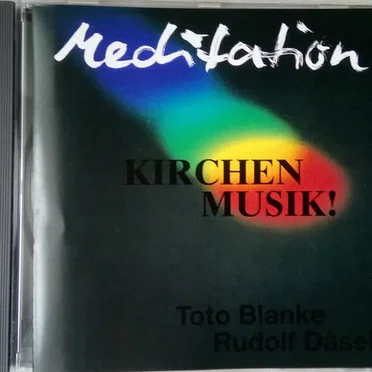 Meditation - Kirchenmusik!
