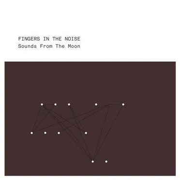 Sounds From the Moon by Fingers in the Noise - album cover