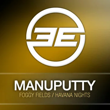 Foggy Fields / Havana Nights by Manuputty - album cover
