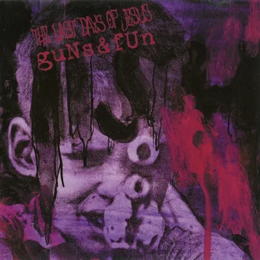 Guns&Fun by The Last Days of Jesus - album cover