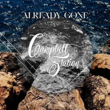 Already Gone by Campbell Station - album cover