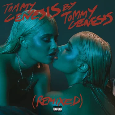 Tommy Genesis (remixed)
