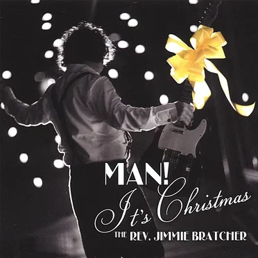 Man! It's Christmas by The Rev. Jimmie Bratcher - album cover