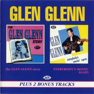 The Glen Glenn Story / Everybody's Movin' Again