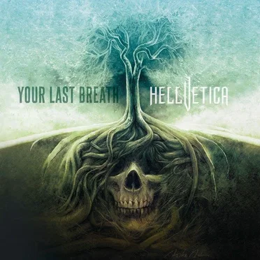 Your Last Breath by Hellvetica - album cover