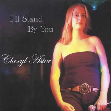 I’ll Stand By You by Cheryl Aster - album cover