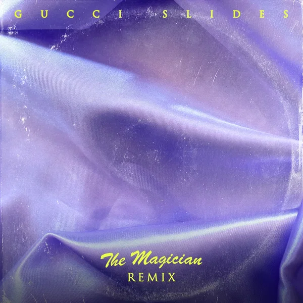 Gucci Slides (The Magician remix)