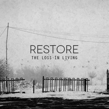 The Loss in Living by Restore - album cover