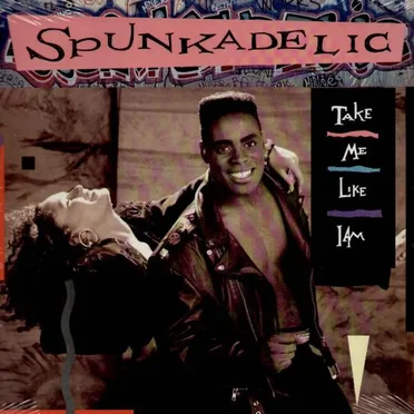 Take Me Like I Am by Spunkadelic - album cover