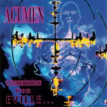 Transmissions From Eville by Acumen Nation - album cover