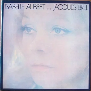 Isabelle Aubret chante Jacques Brel