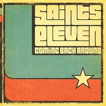Coming Back Around by Saints Eleven - album cover