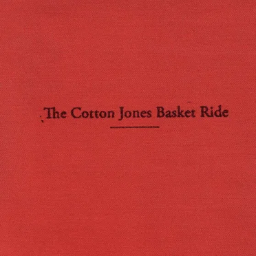 The Cotton Jones Basket Ride