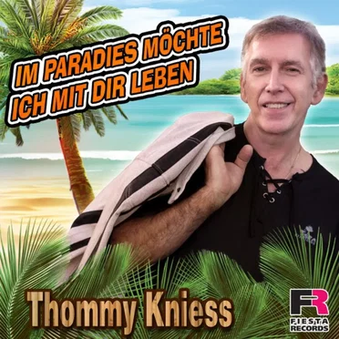 Im Paradies möchte ich mit Dir leben