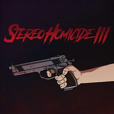 Stereo Homicide III
