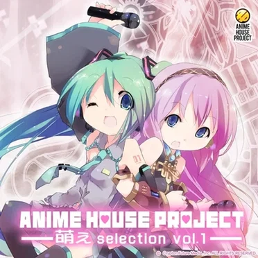 ANIME HOUSE PROJECT ～萌え selection vol.1～ by Various Artists - album cover