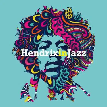 Hendrix in Jazz - A Jazz Tribute To Jimi Hendrix by Various Artists - album cover