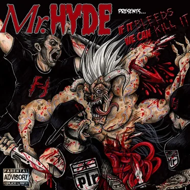 If It Bleeds We Can Kill It by Mr. Hyde - album cover