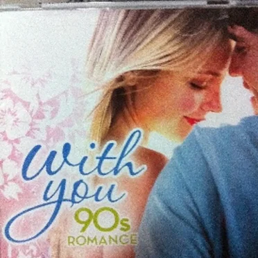 With You 90's Romance by Various Artists - album cover