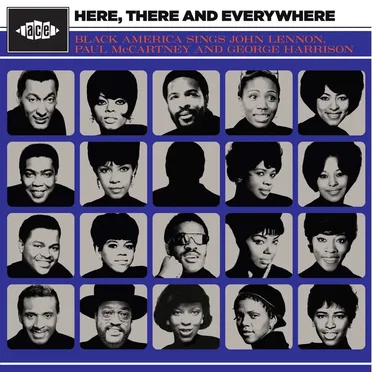 Here, There And Everywhere: Black America Sings John Lennon, Paul McCartney And George Harrison by Various Artists - album cover